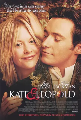 穿越时空爱上你 Kate &amp; Leopold 2001 美国 豆瓣:7.4